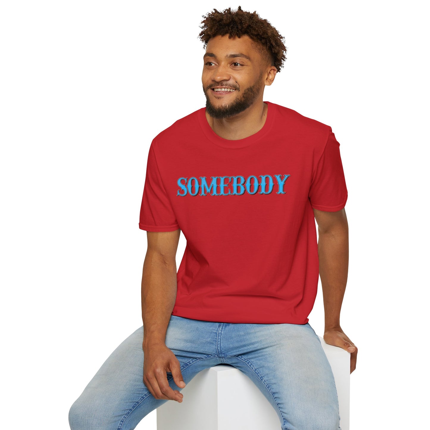 Somebody Unisex T-Shirt