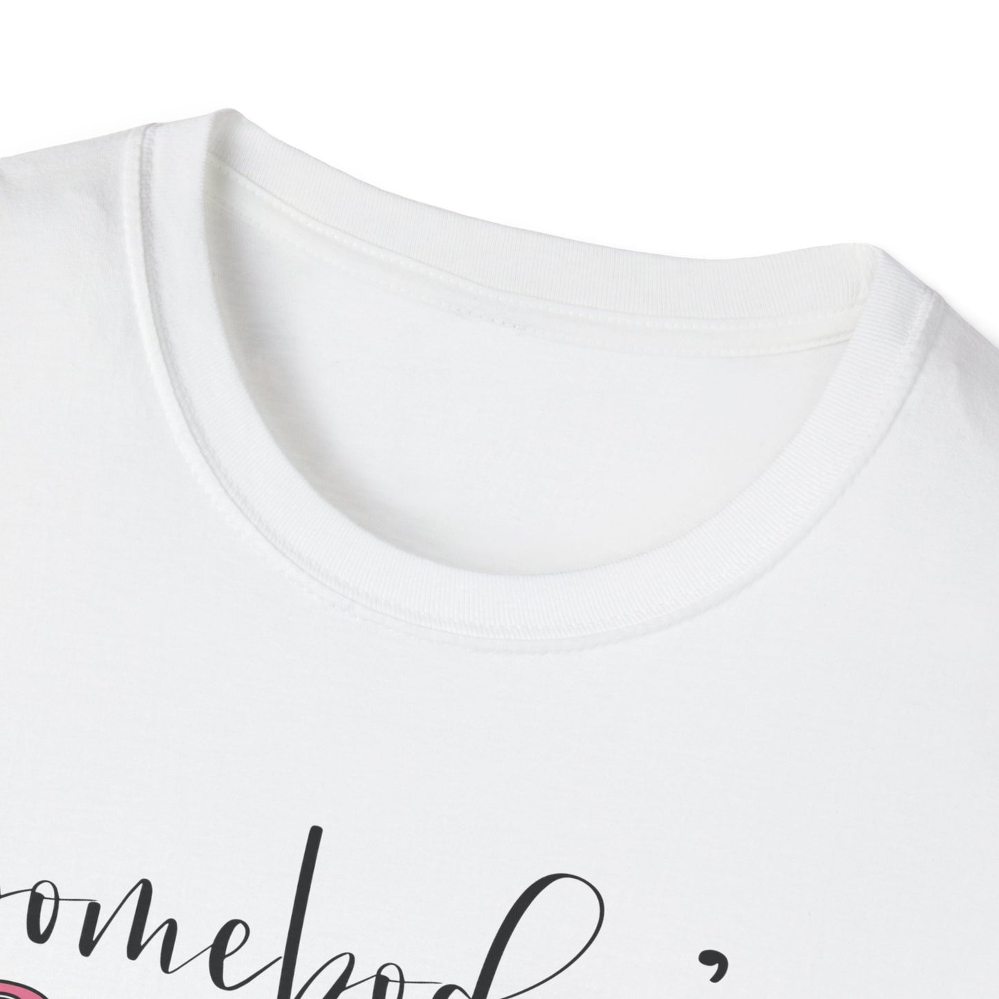 Somebody's Problem Unisex T-Shirt