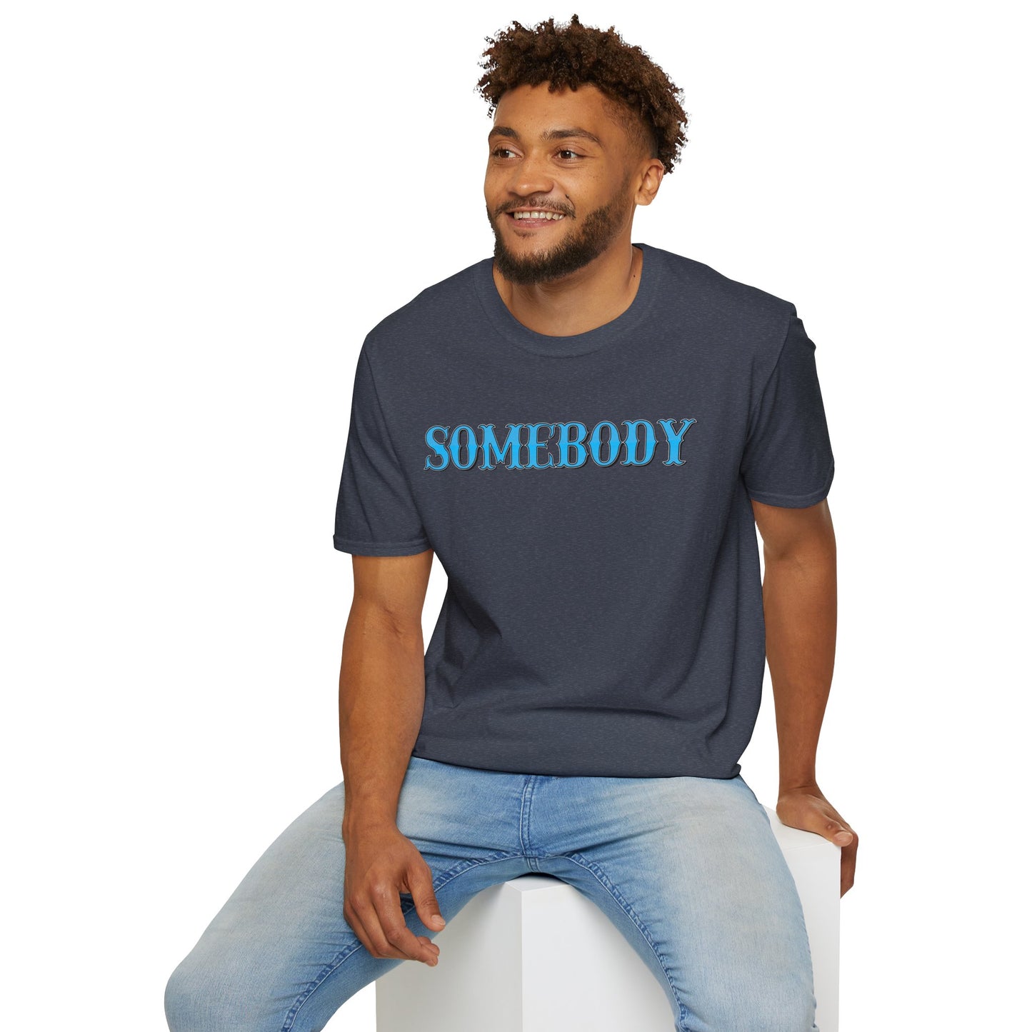 Somebody Unisex T-Shirt