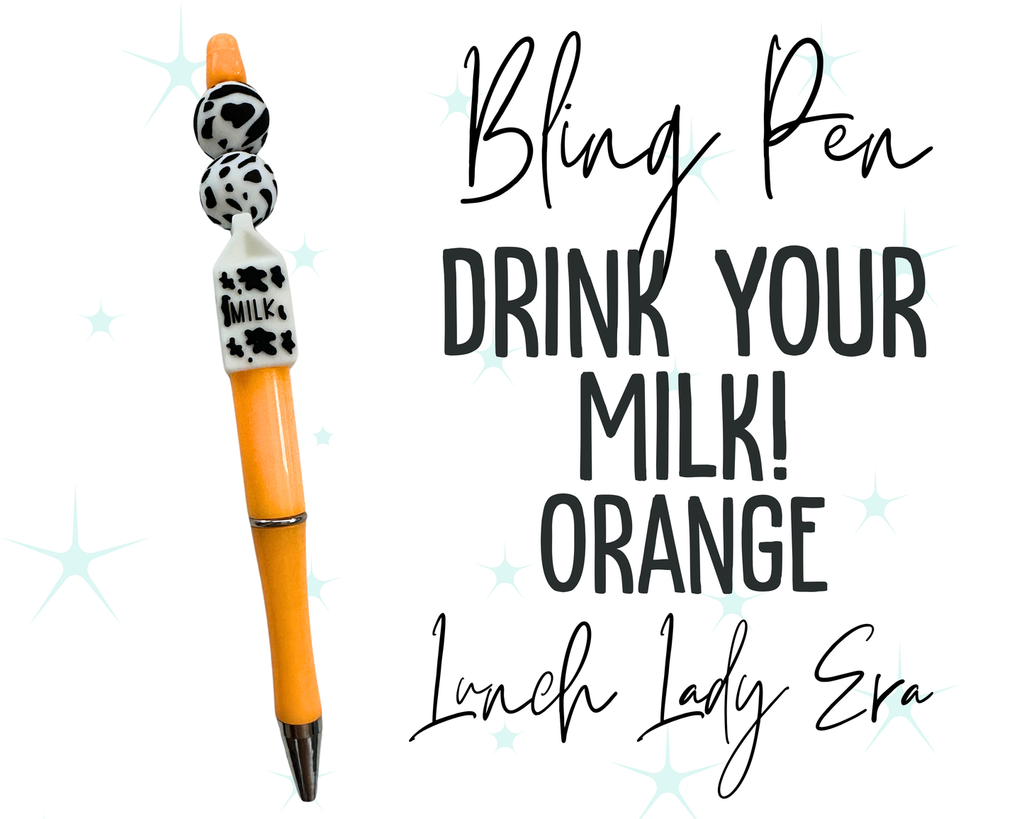 Drink Your Milk Bling Pen * Orange