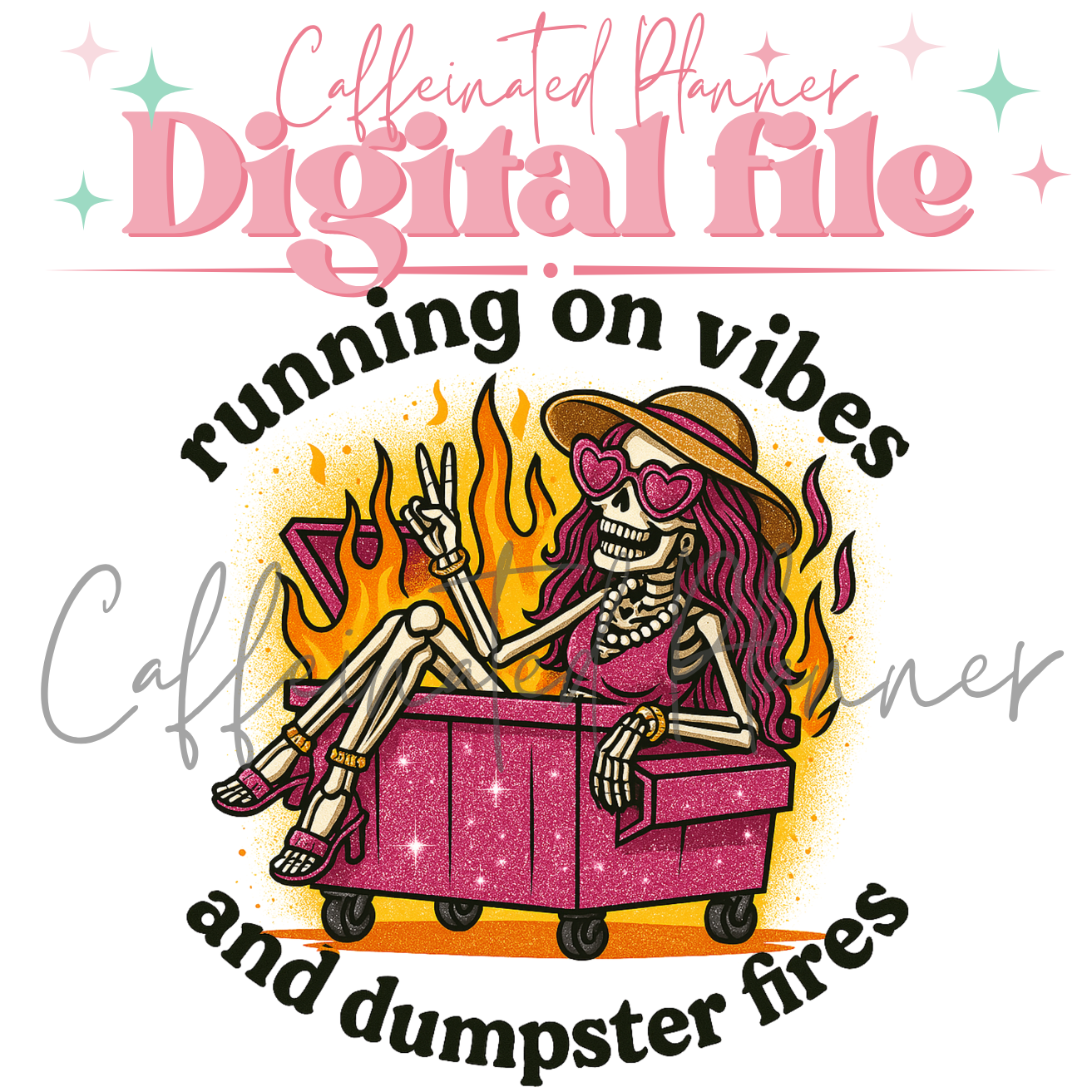 Vibes & Dumpster Fires // Digital Download Only