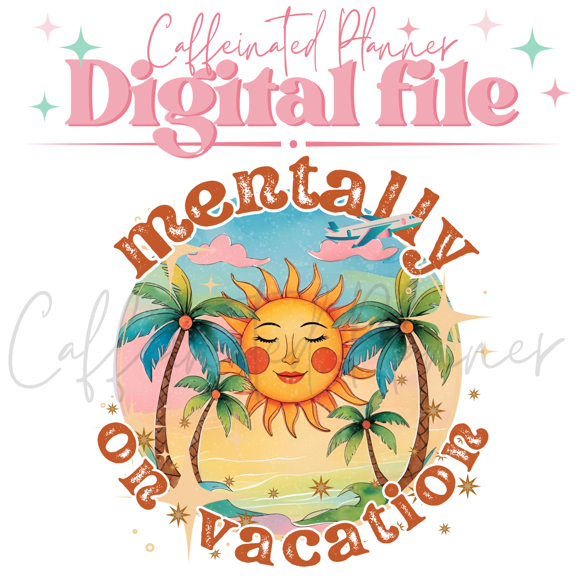 Mentally on Vacation // Digital Download Only