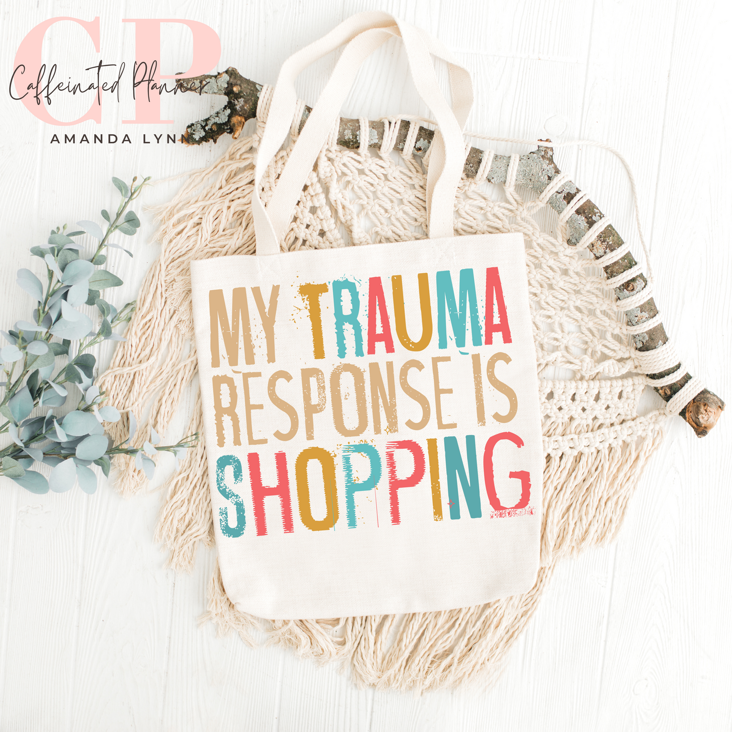 My Trauma Response is Shopping (2 Design Options) // Digital Download Only