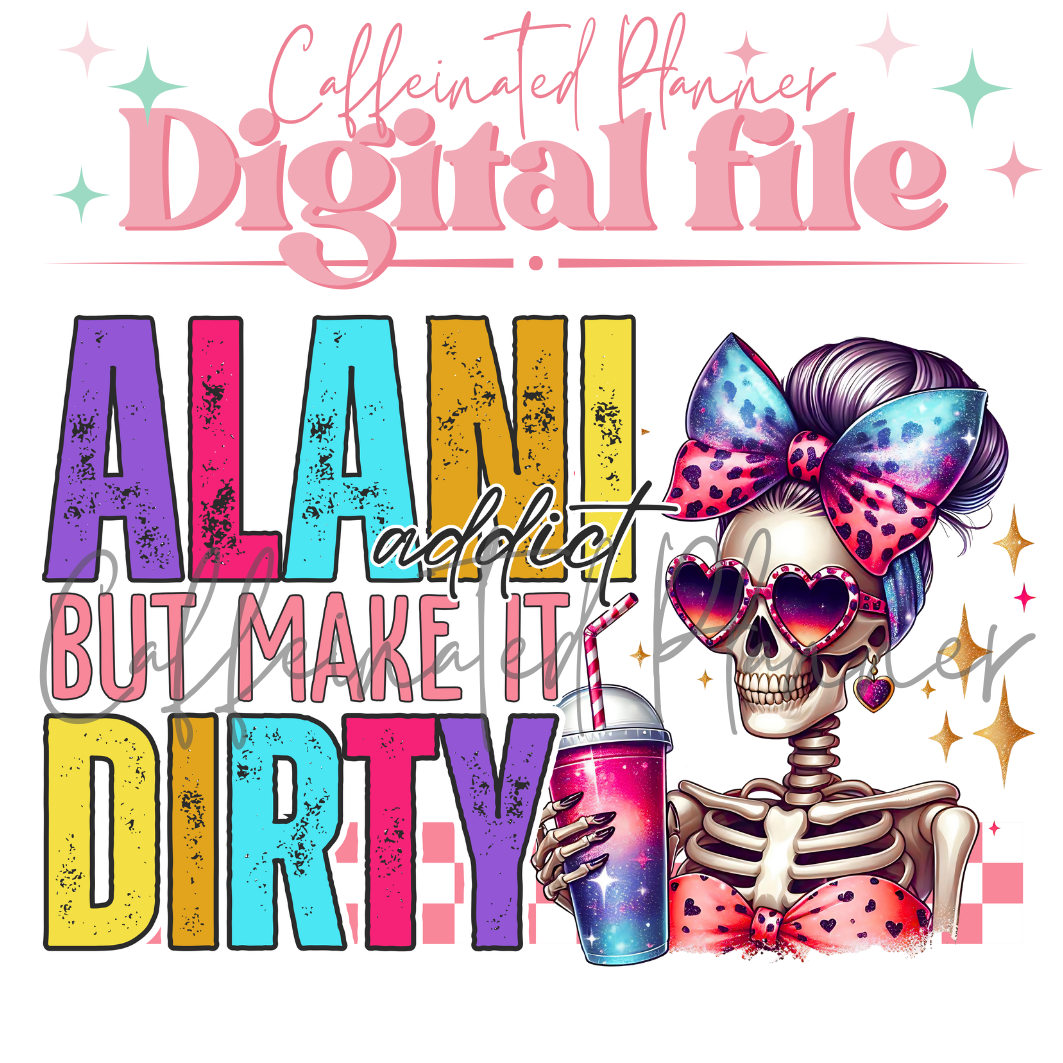 Alani, but make it dirty // Digital Download Only