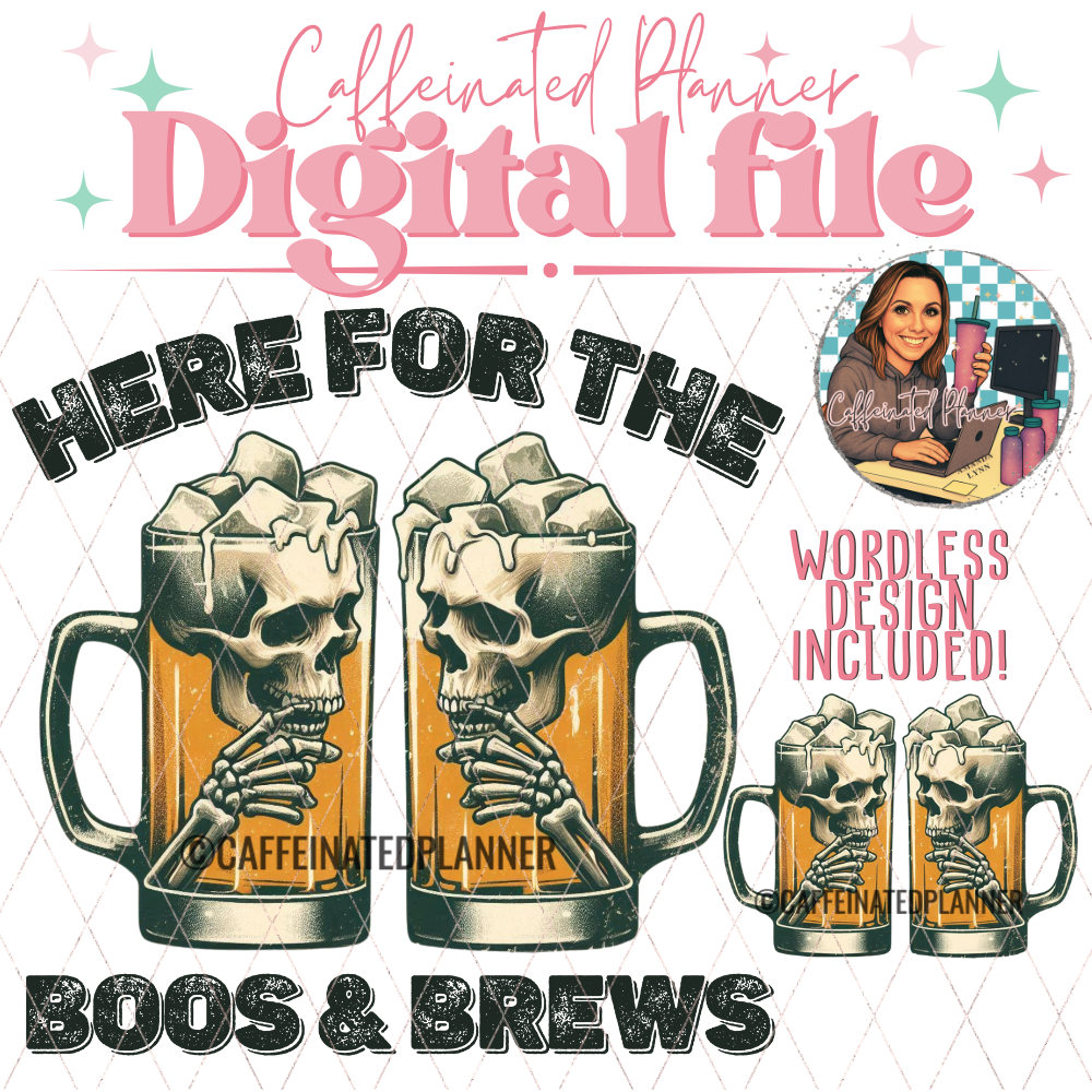 Here for the boos & brews (beer mugs) // Digital Download Only