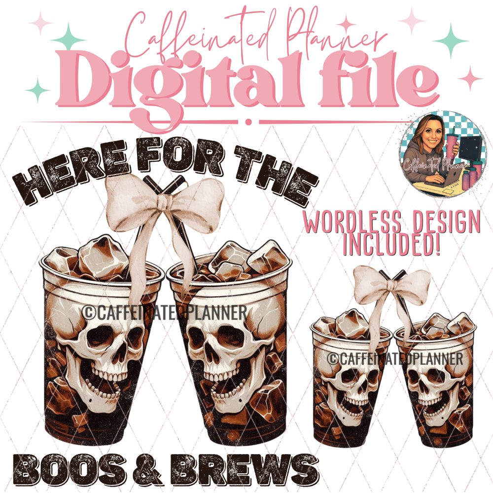 Here for the boos & brews (iced coffee) // Digital Download Only
