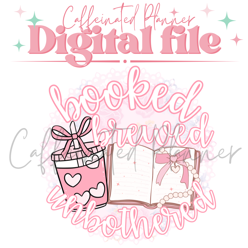Booked, Brewed & Unbothered // Digital Download Only