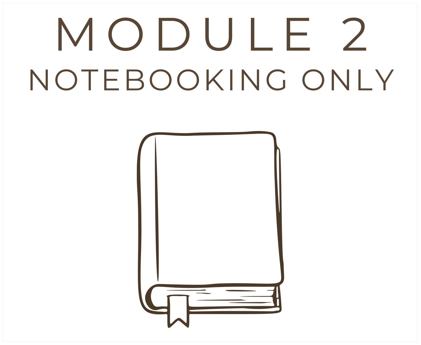Module 2 // Notebooking Only
