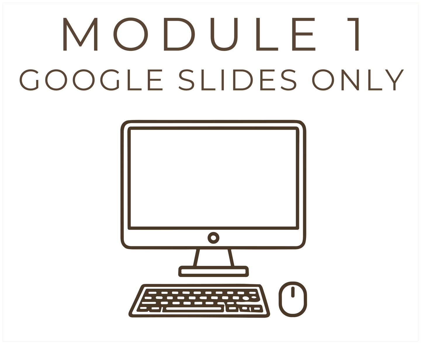 Module 1 // Slides Only