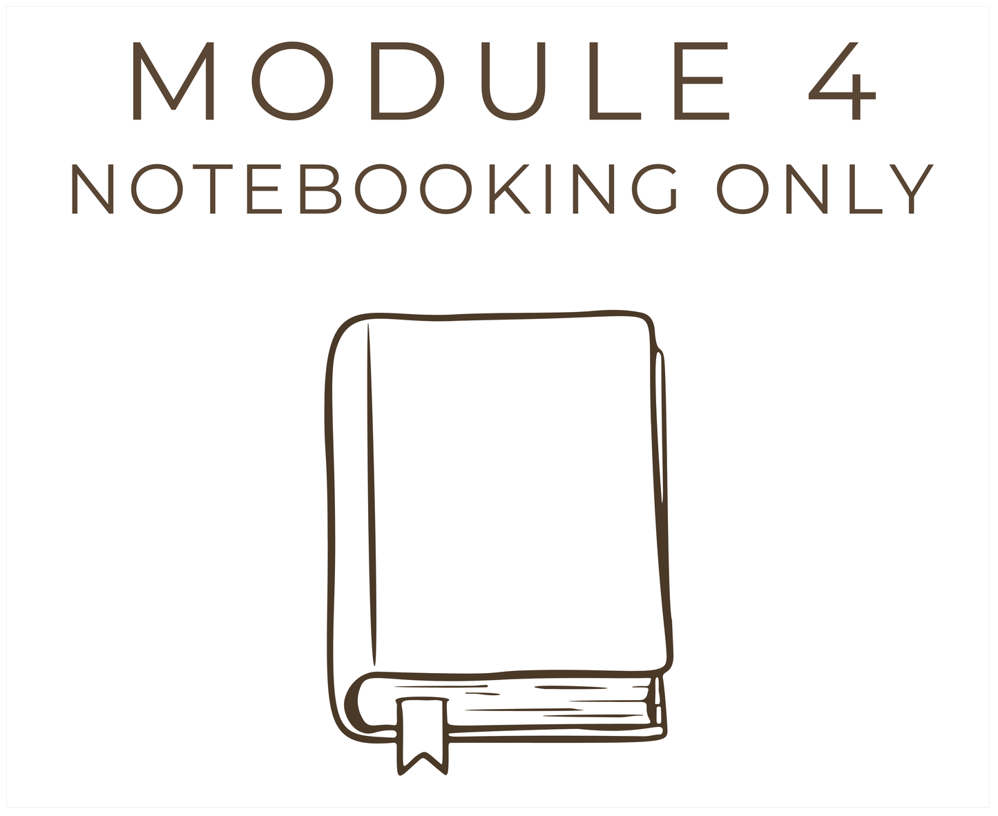 Module 4 // Notebooking Only