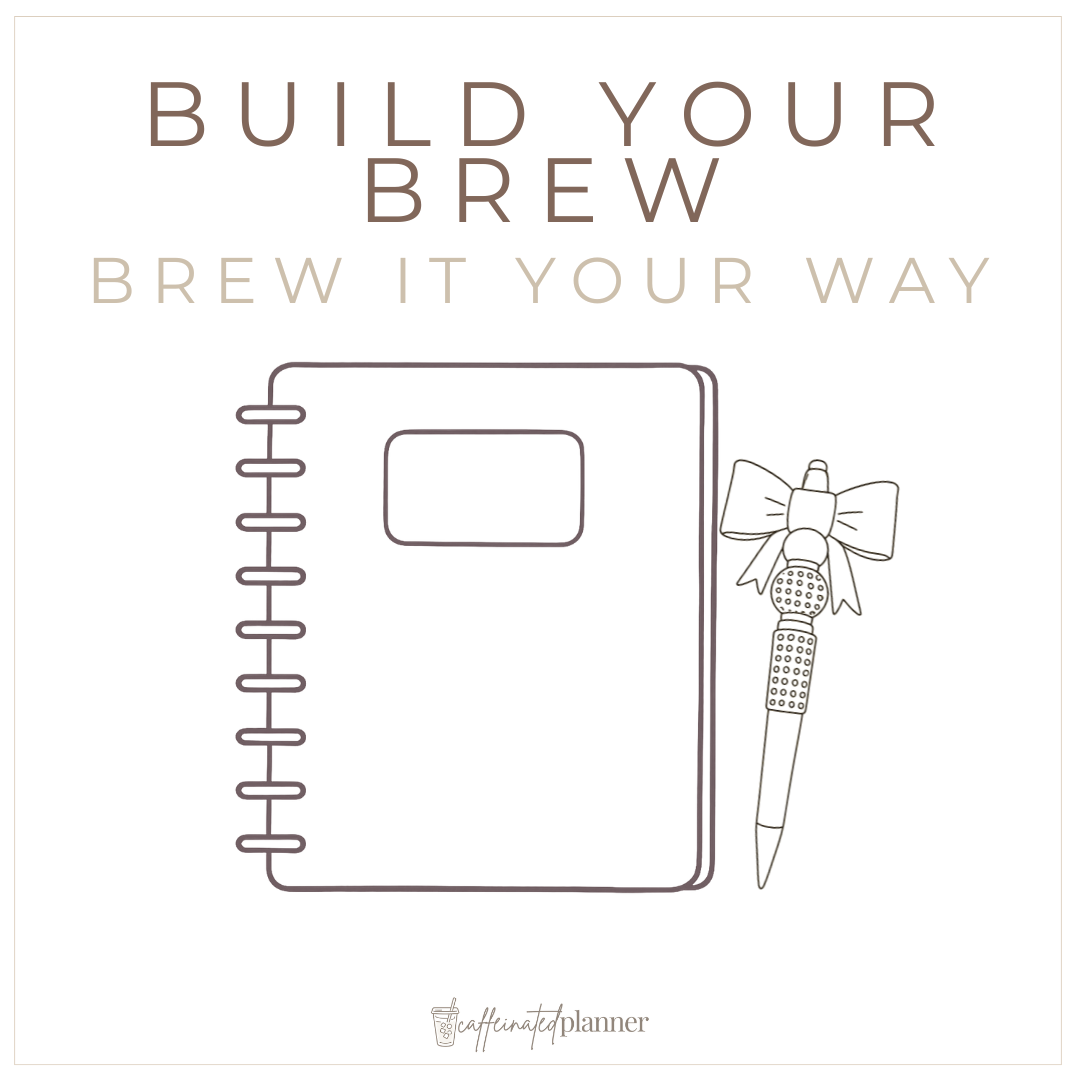 build your brew | custom planner build