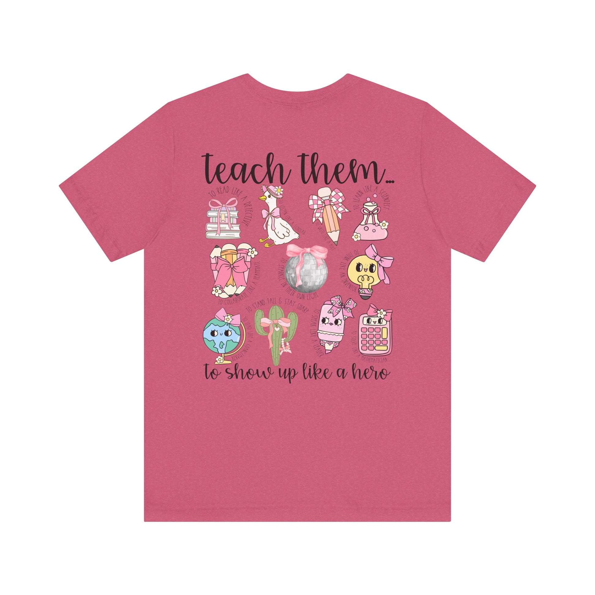 Teach Them - Teaching Tee * Front & Back