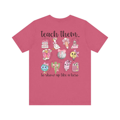 Teach Them - Teaching Tee * Front & Back