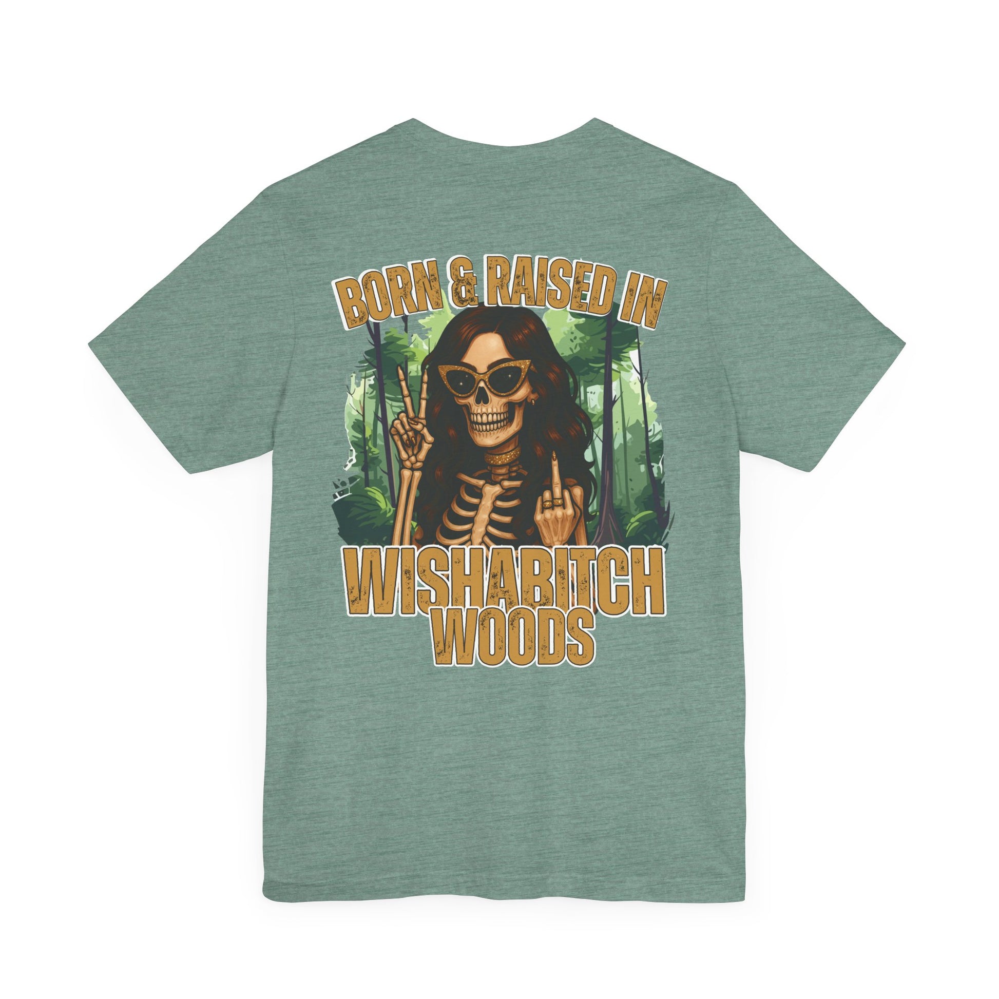 T-Shirt Born & Raised in Wishabitch Woods Humorous Design Tee