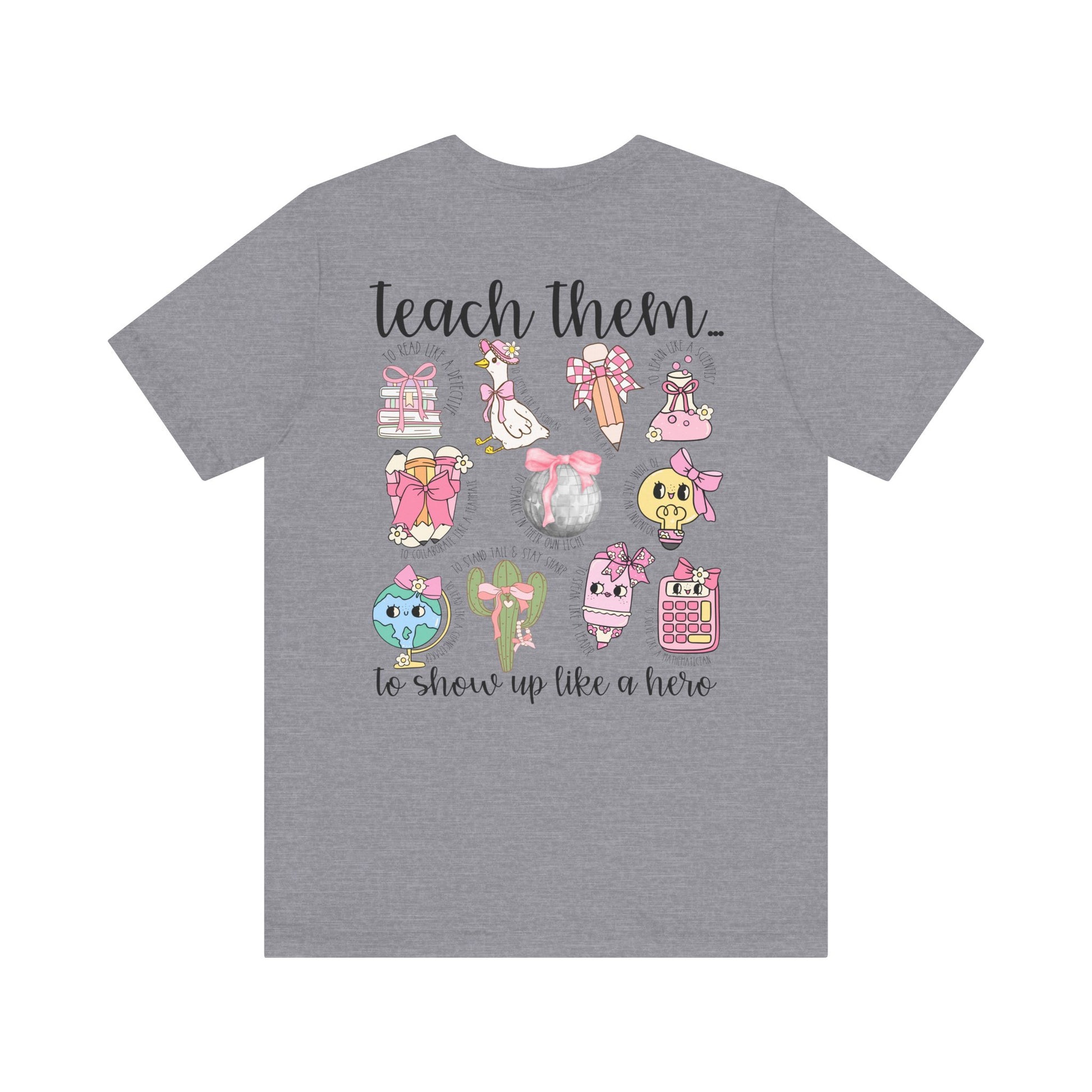Teach Them - Teaching Tee * Front & Back