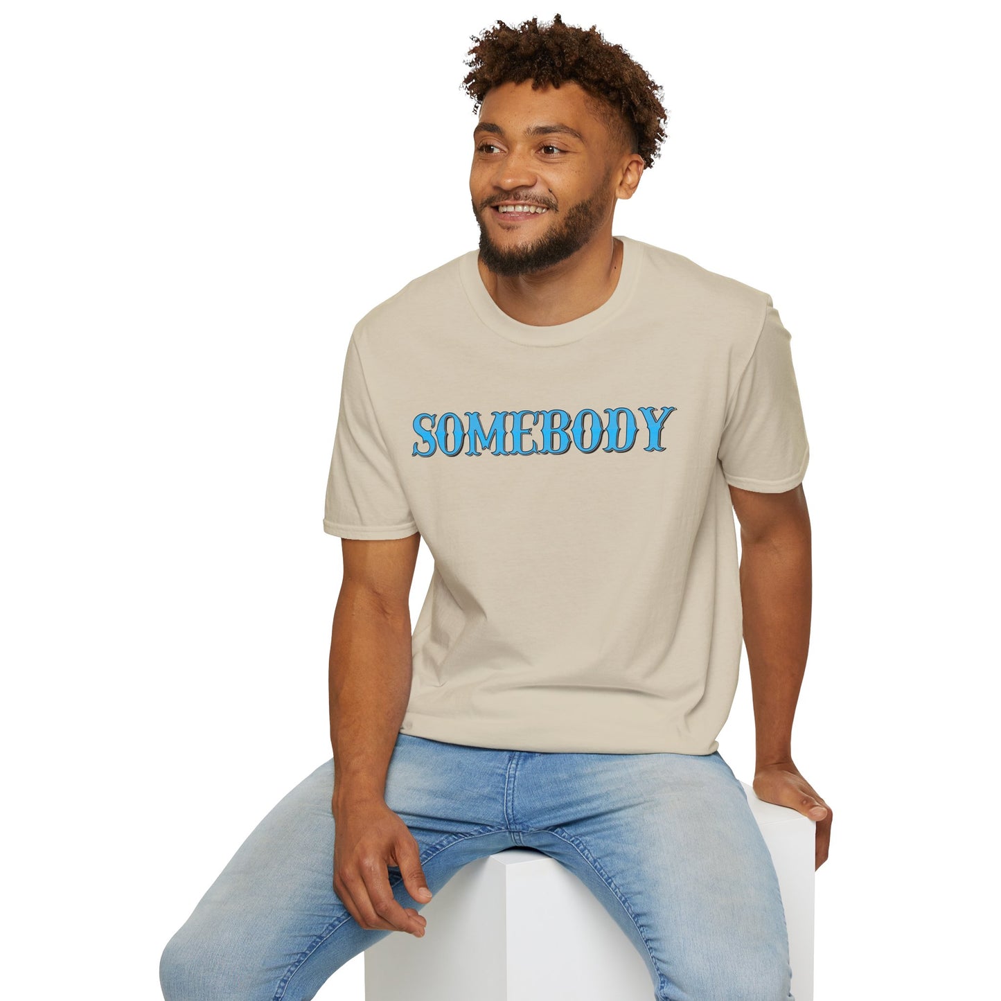 Somebody Unisex T-Shirt