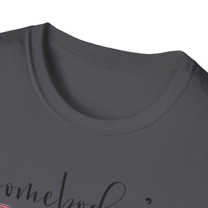 Somebody's Problem Unisex T-Shirt