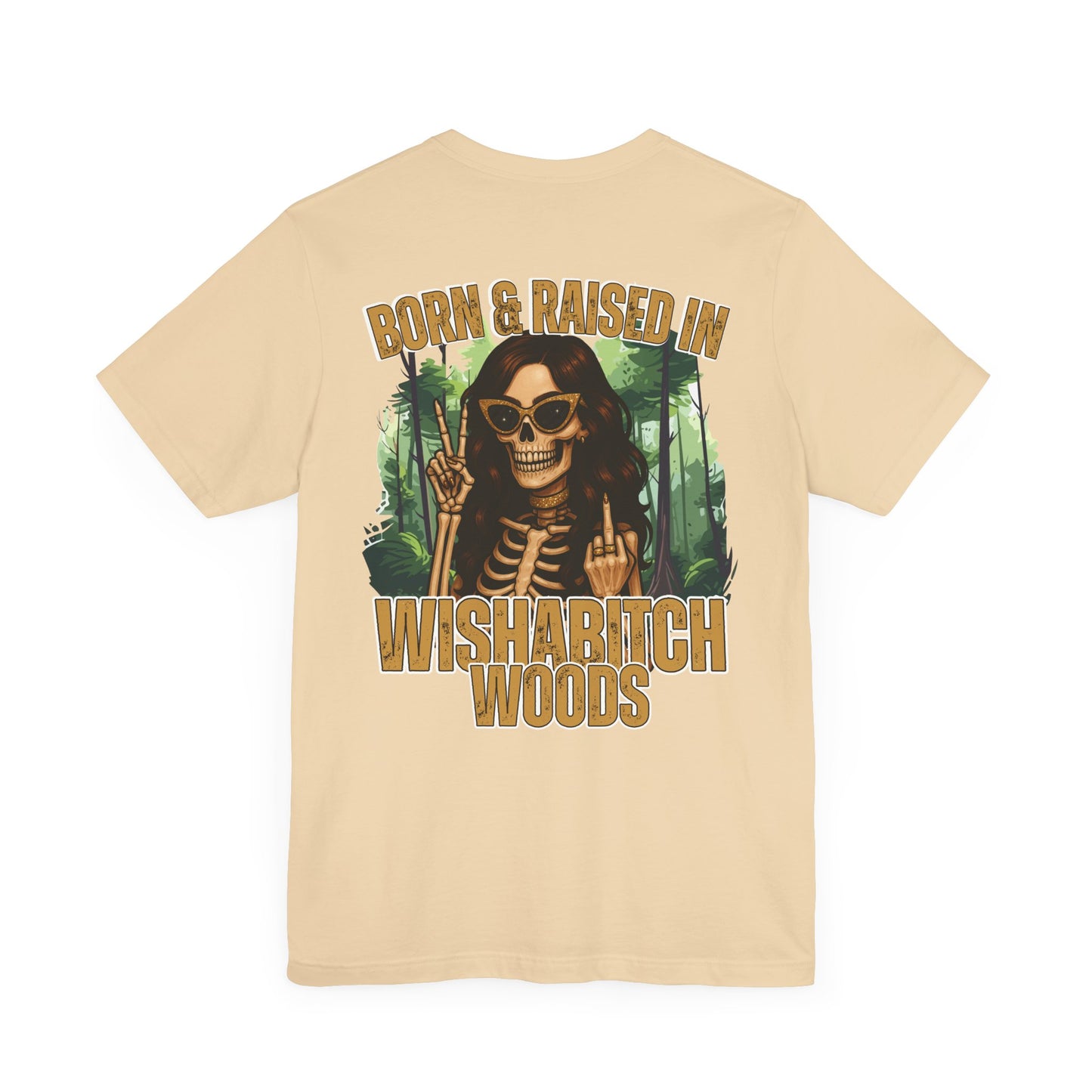 T-Shirt Born & Raised in Wishabitch Woods Humorous Design Tee
