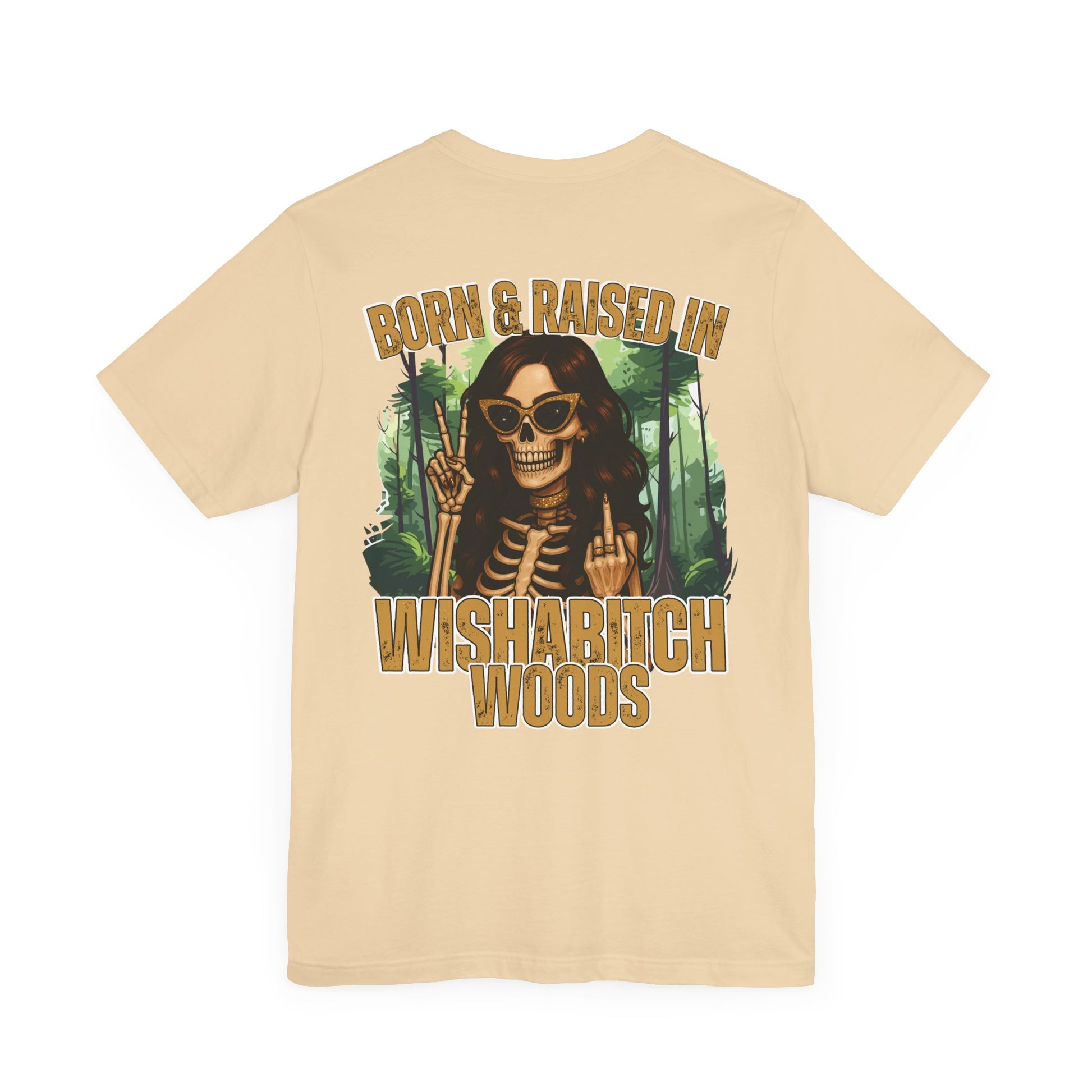 T-Shirt Born & Raised in Wishabitch Woods Humorous Design Tee