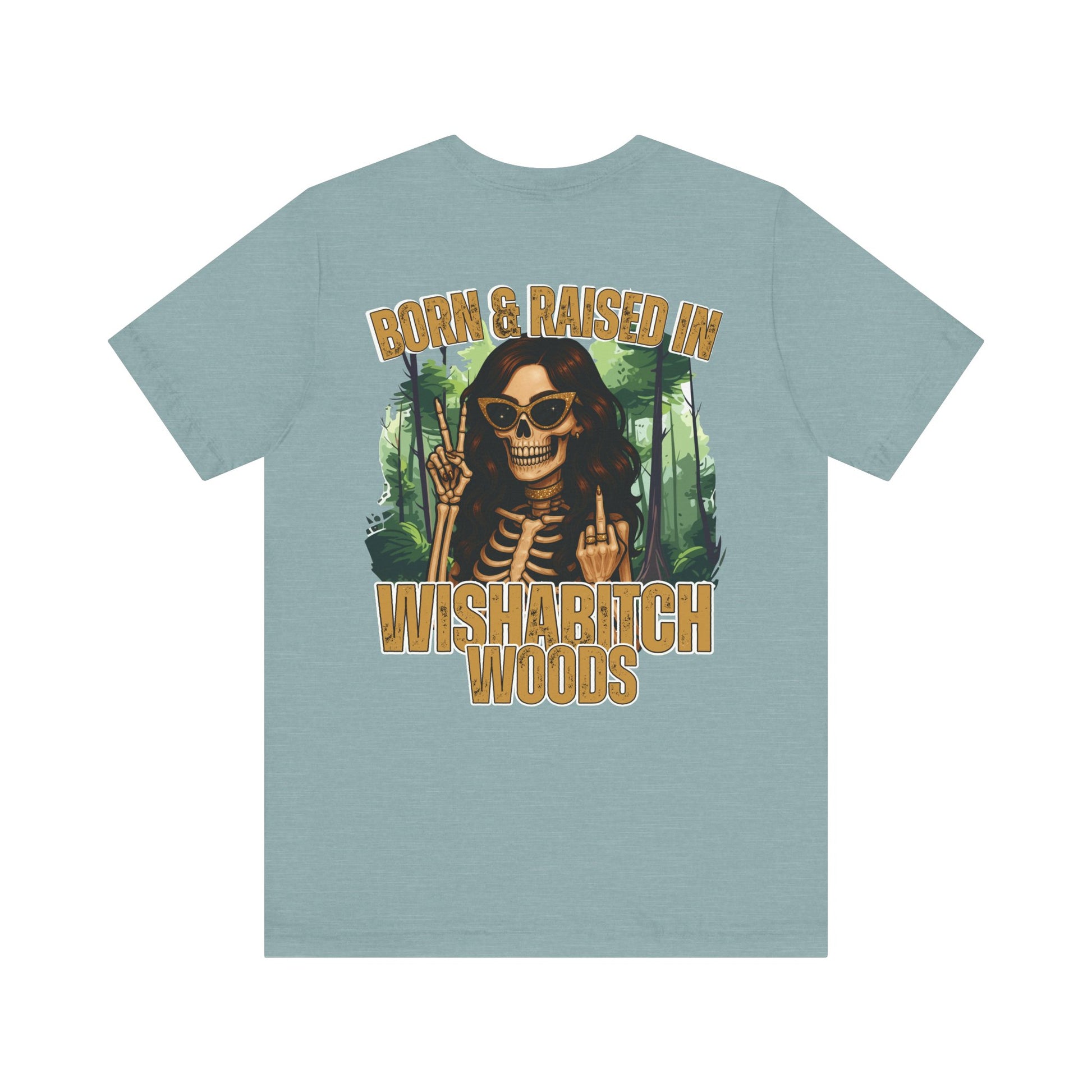 T-Shirt Born & Raised in Wishabitch Woods Humorous Design Tee