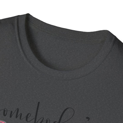Somebody's Problem Unisex T-Shirt