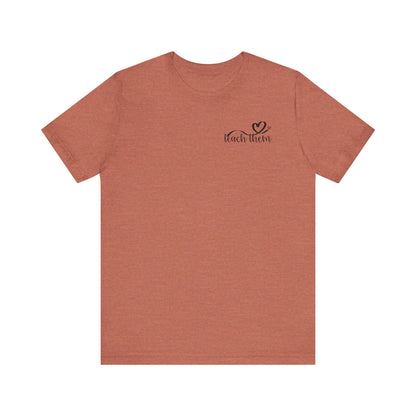 Teach Them - Teaching Tee * Front & Back