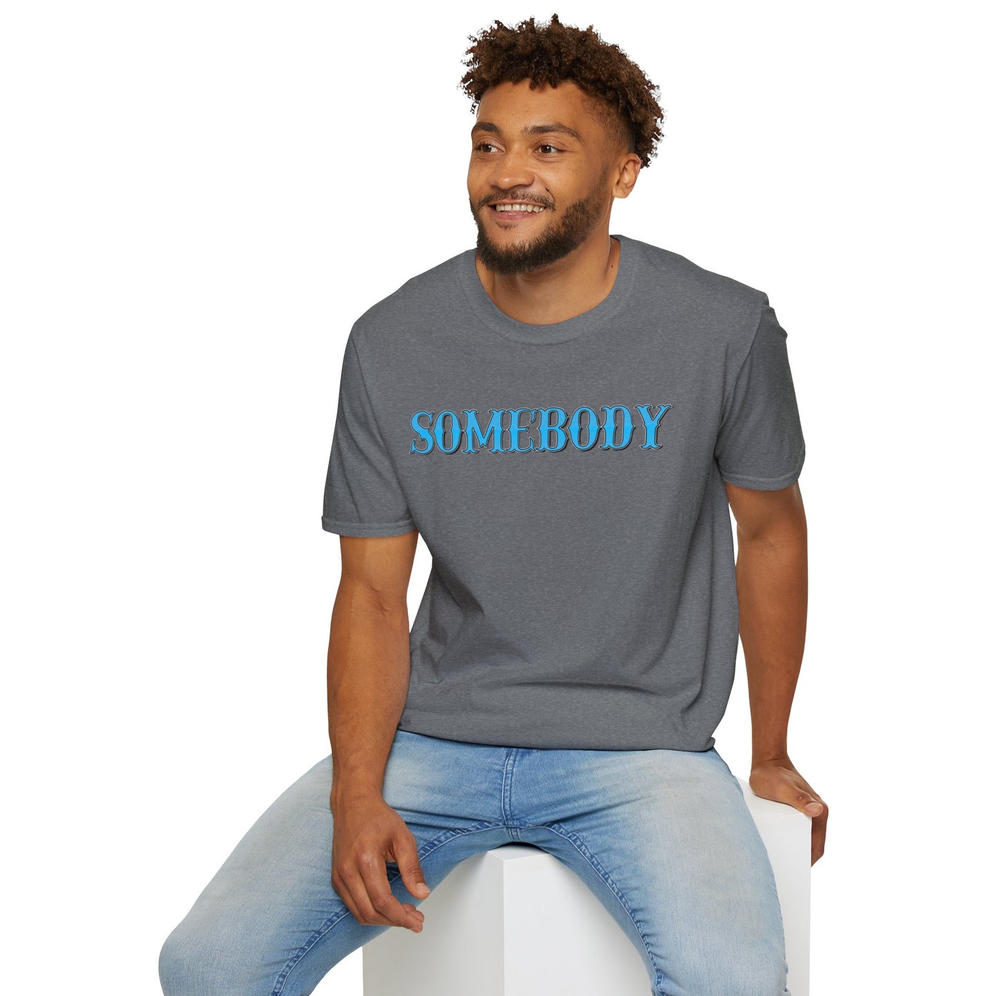 Somebody Unisex T-Shirt