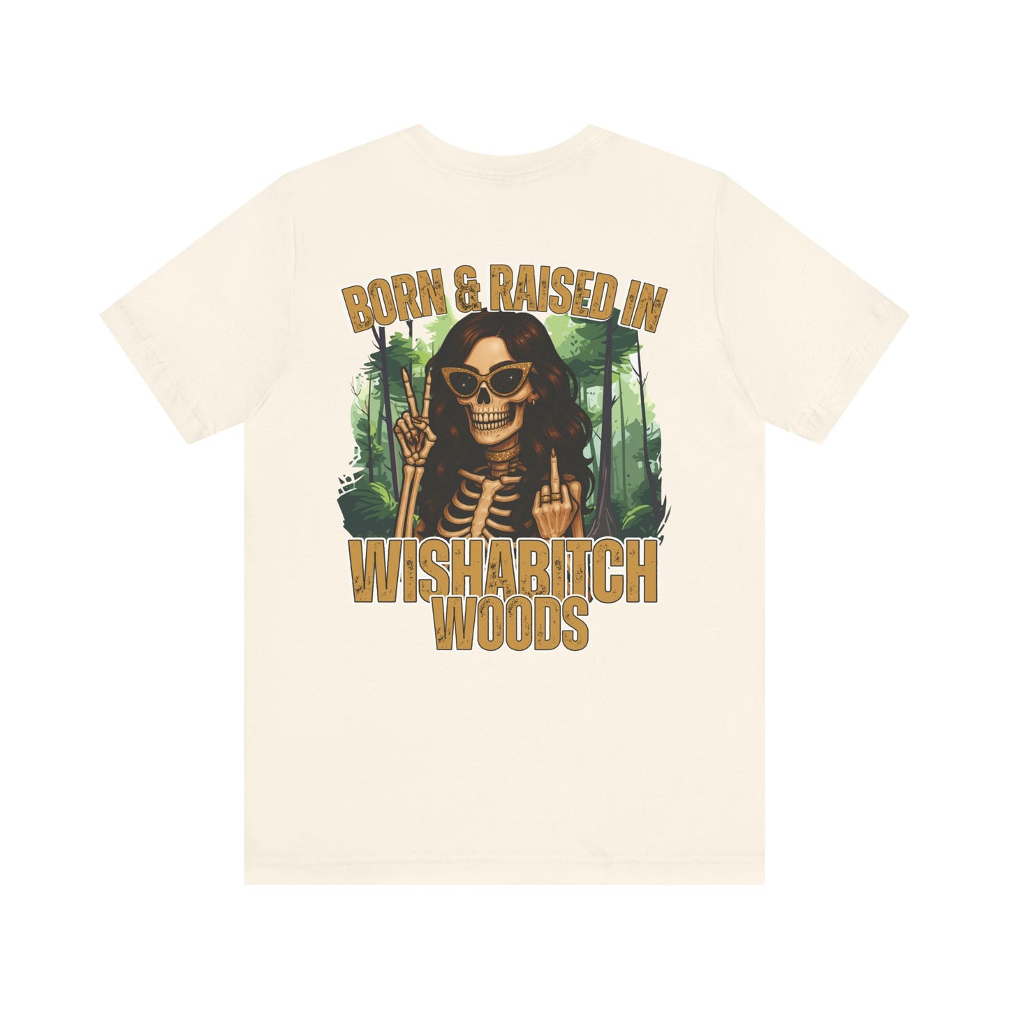 T-Shirt Born & Raised in Wishabitch Woods Humorous Design Tee