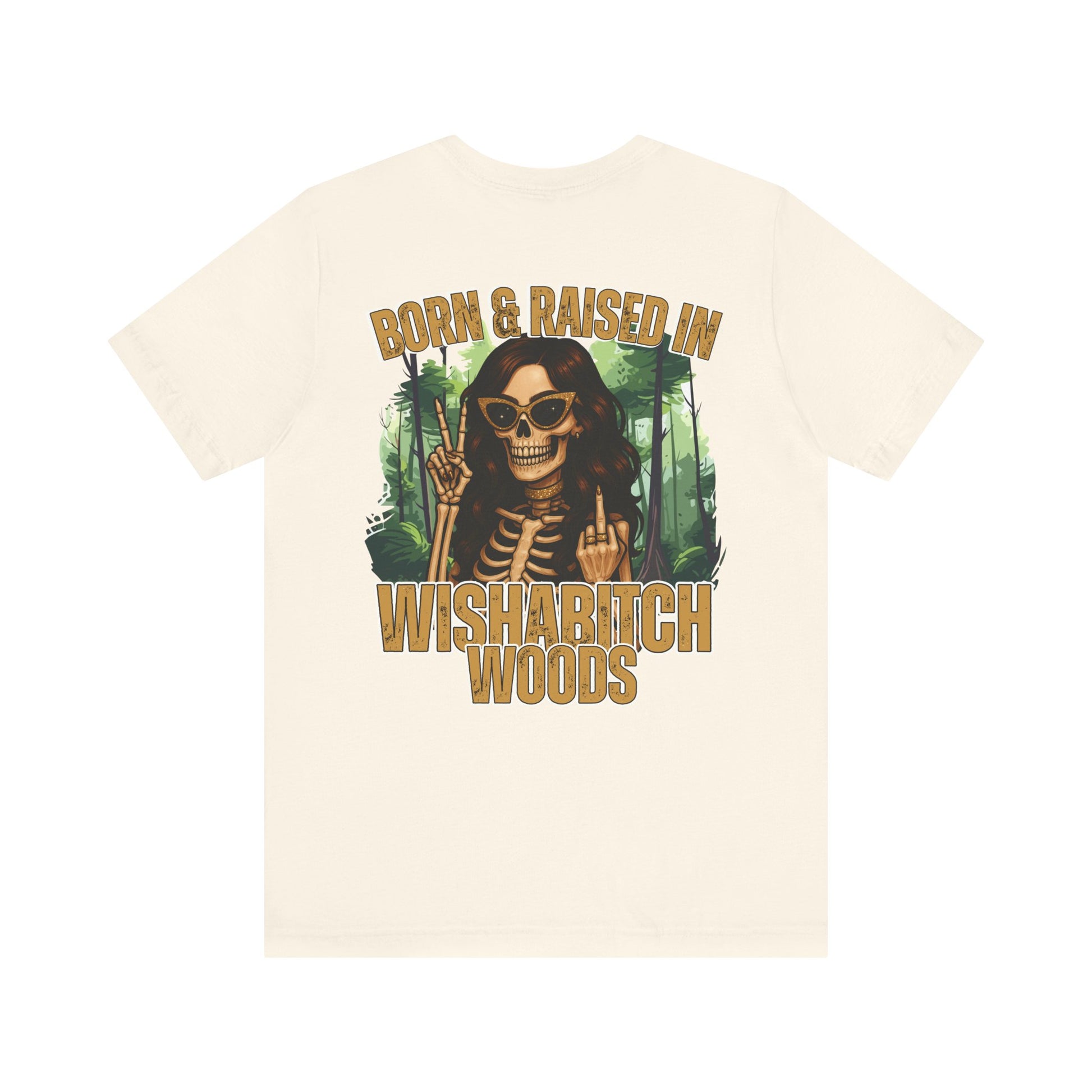 T-Shirt Born & Raised in Wishabitch Woods Humorous Design Tee