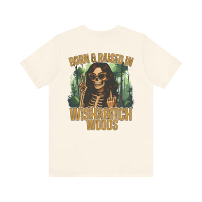 T-Shirt Born & Raised in Wishabitch Woods Humorous Design Tee