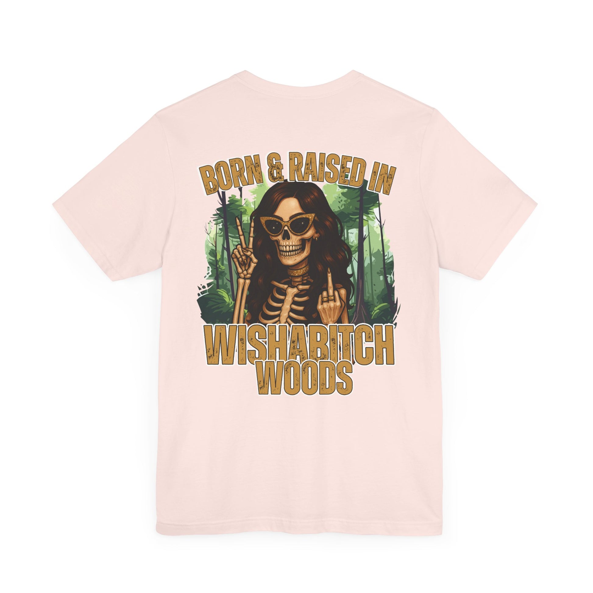 T-Shirt Born & Raised in Wishabitch Woods Humorous Design Tee