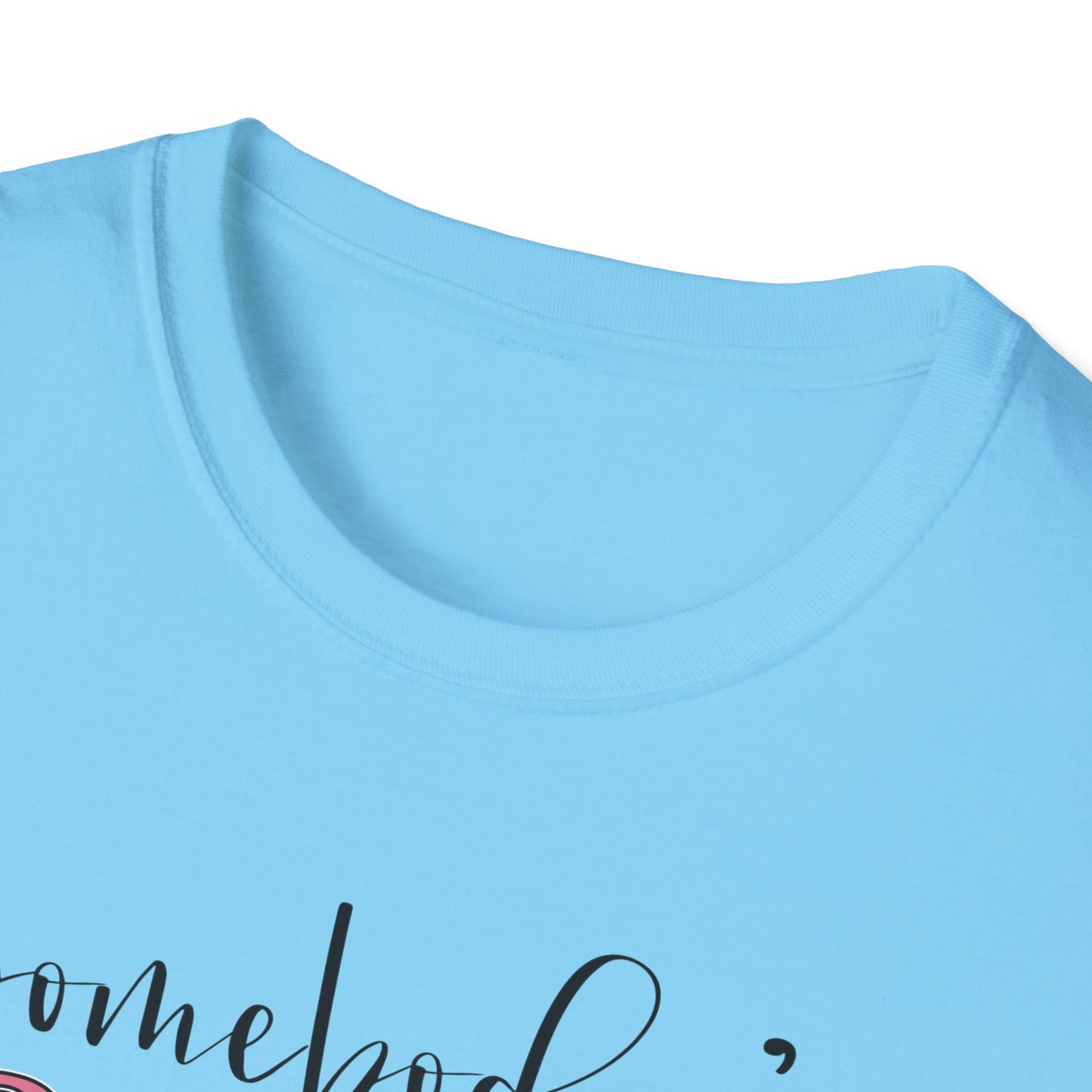 Somebody's Problem Unisex T-Shirt