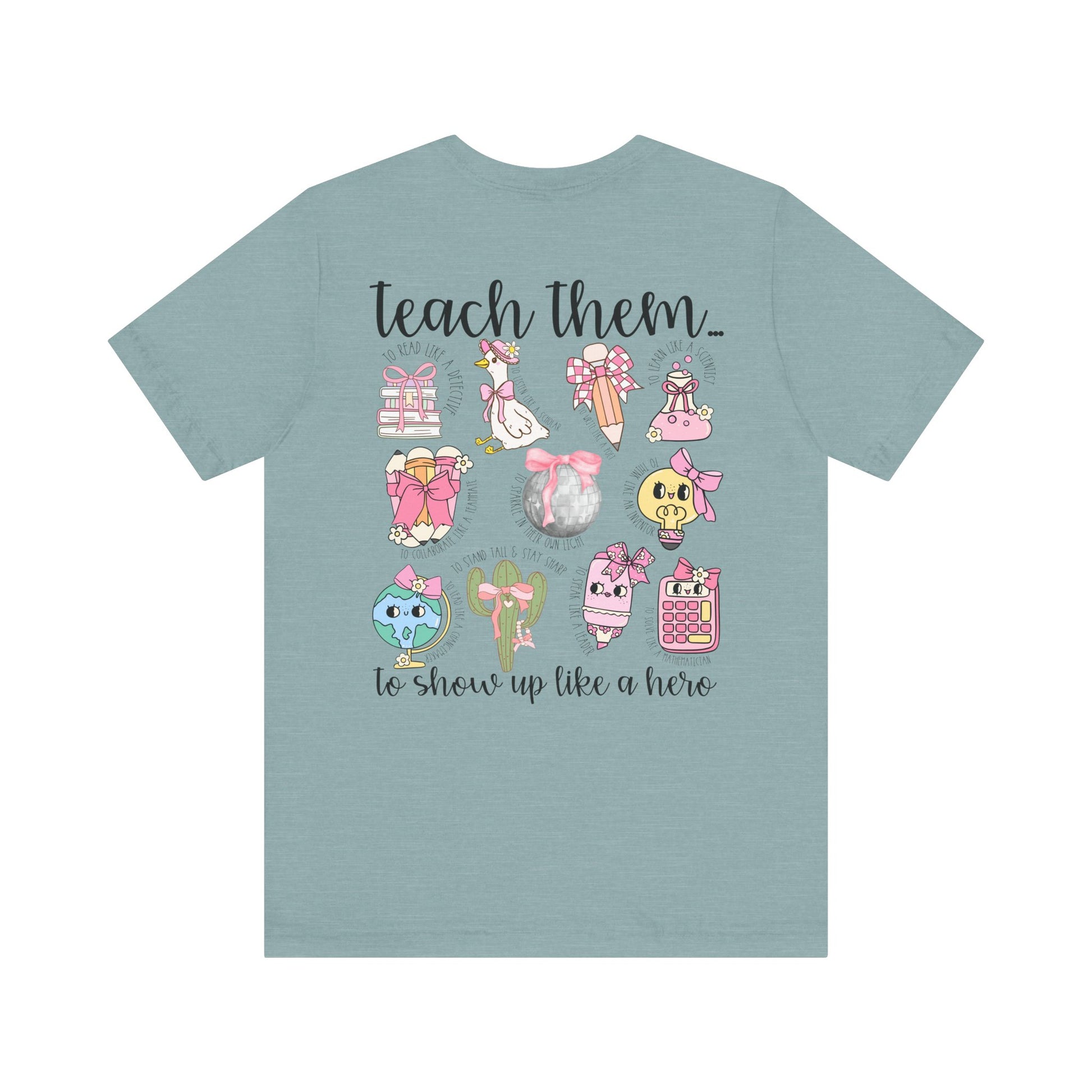 Teach Them - Teaching Tee * Front & Back