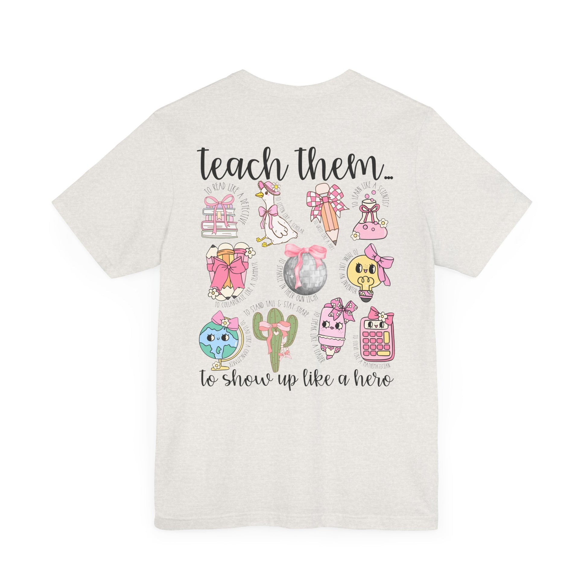 Teach Them - Teaching Tee * Front & Back