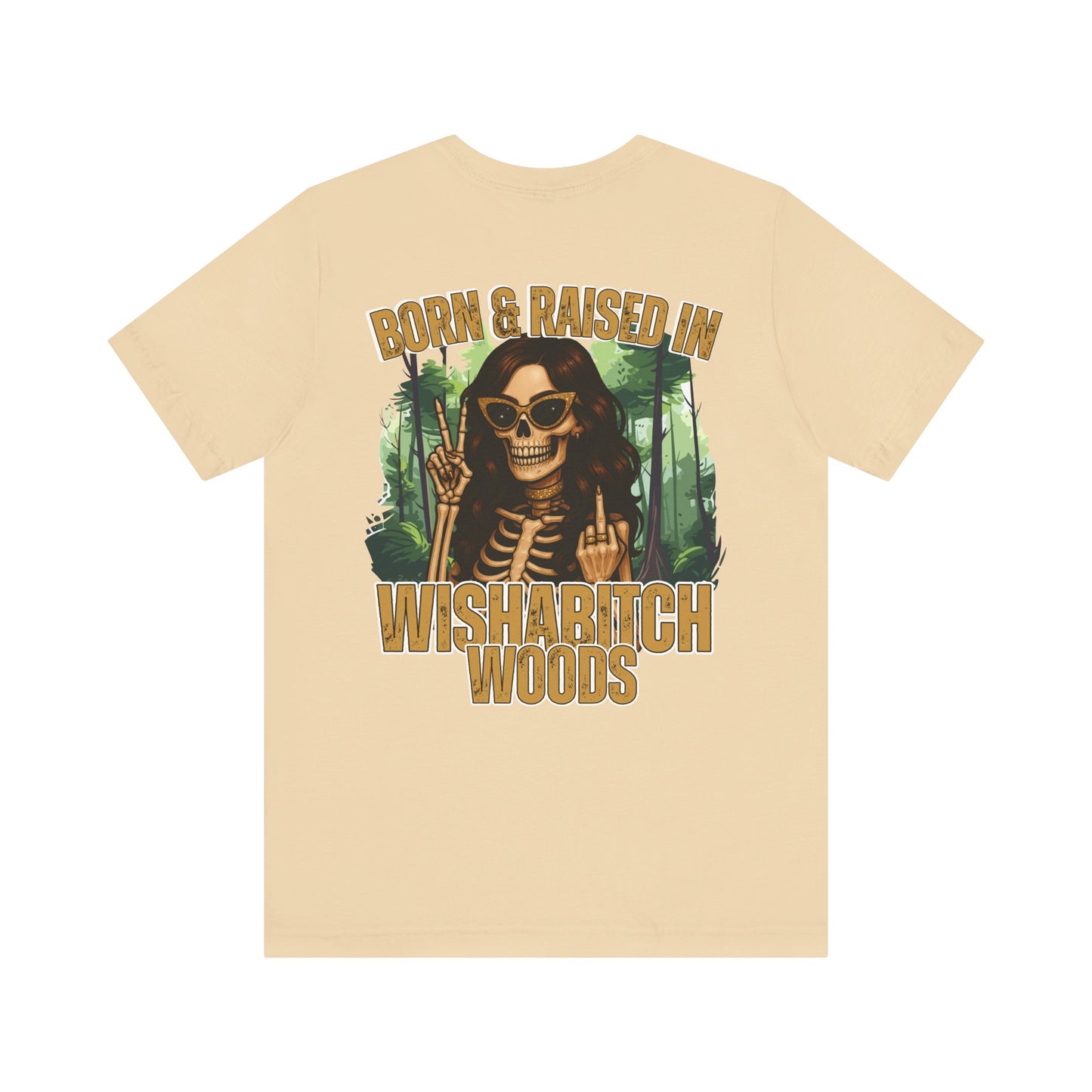 T-Shirt Born & Raised in Wishabitch Woods Humorous Design Tee