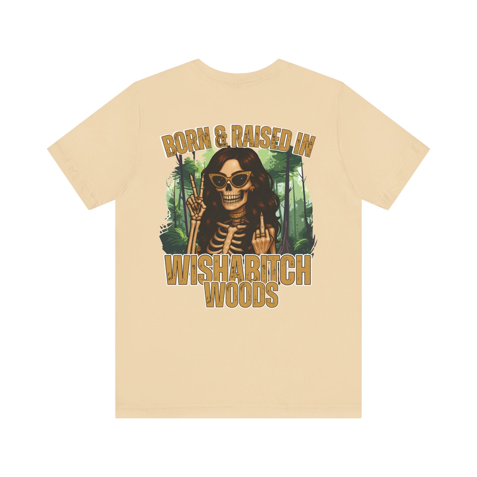 T-Shirt Born & Raised in Wishabitch Woods Humorous Design Tee