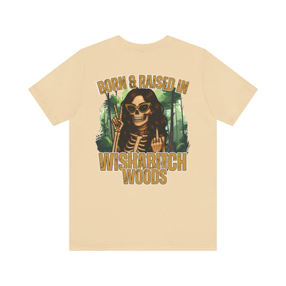 T-Shirt Born & Raised in Wishabitch Woods Humorous Design Tee