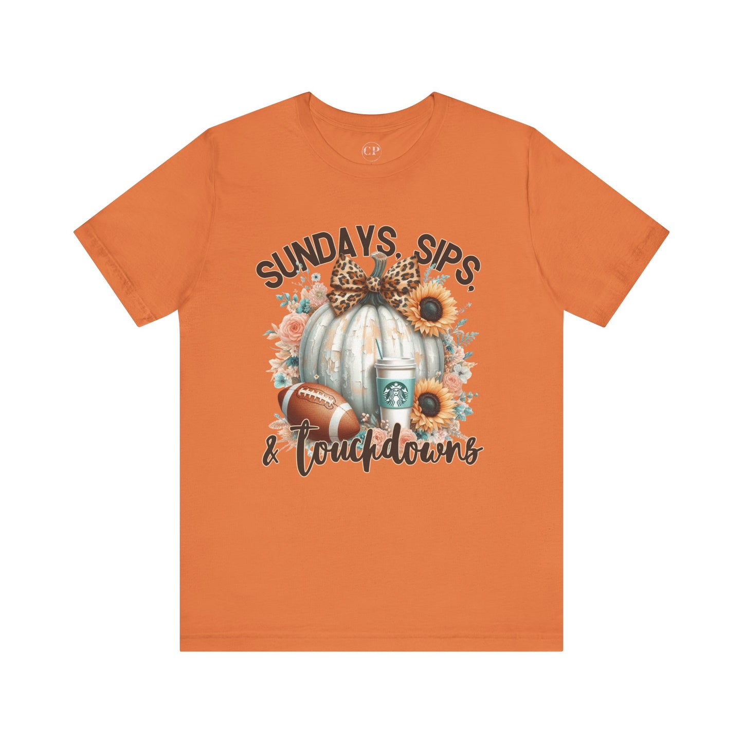 Football Tee - Sundays, Sips, & Touchdowns - Pumpkin, Latte, Sunflowers & Football