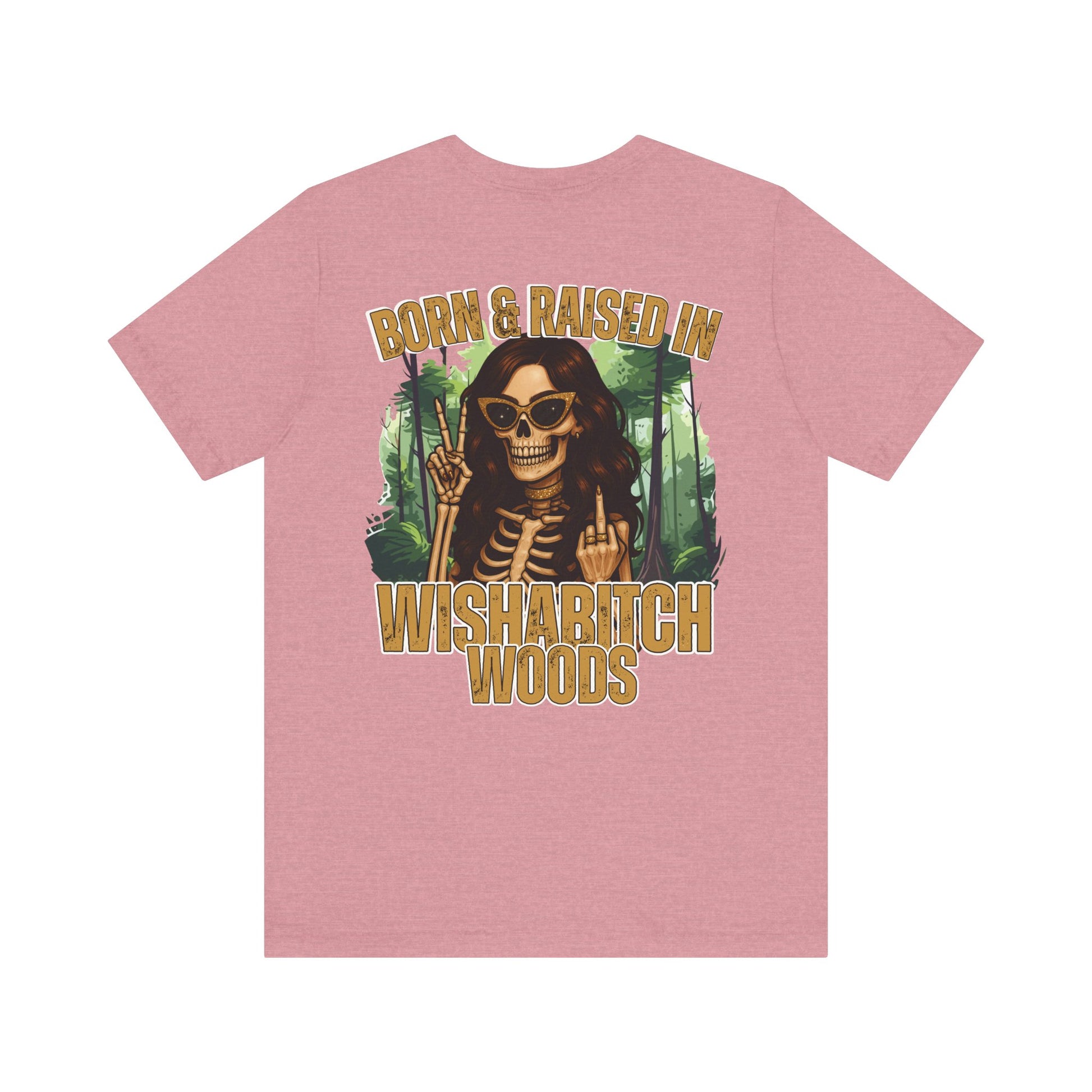 T-Shirt Born & Raised in Wishabitch Woods Humorous Design Tee