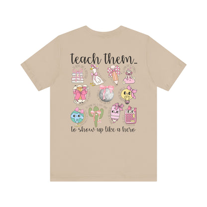 Teach Them - Teaching Tee * Front & Back