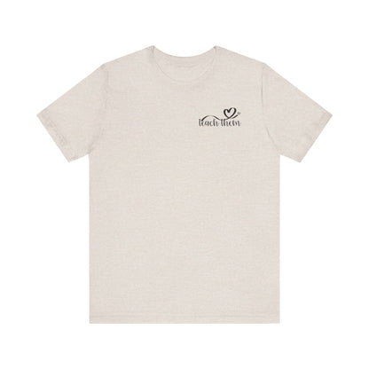 Teach Them - Teaching Tee * Front & Back