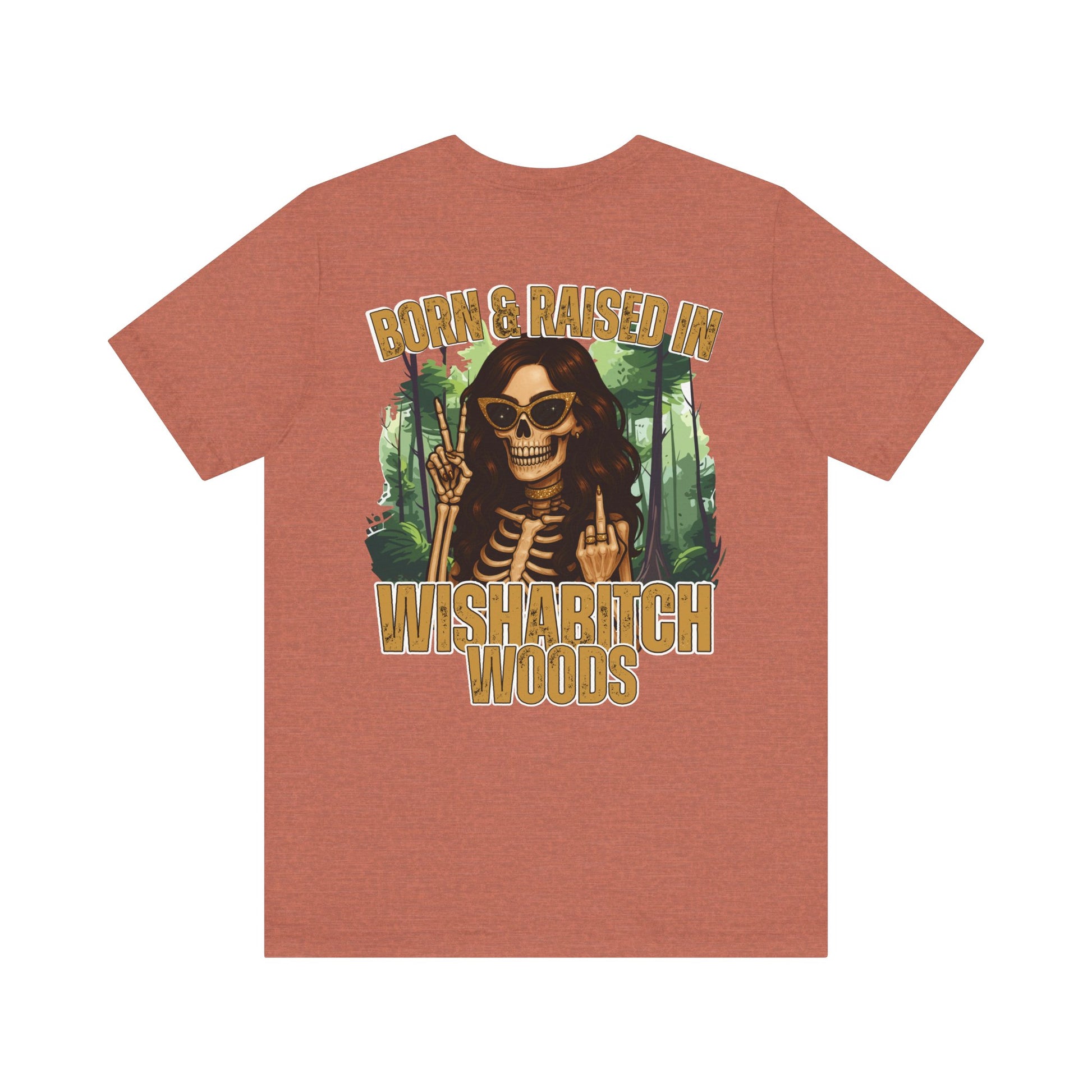 T-Shirt Born & Raised in Wishabitch Woods Humorous Design Tee