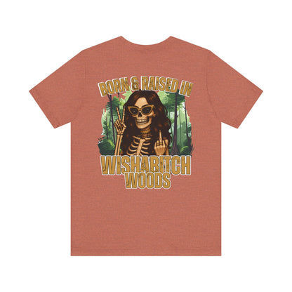 T-Shirt Born & Raised in Wishabitch Woods Humorous Design Tee