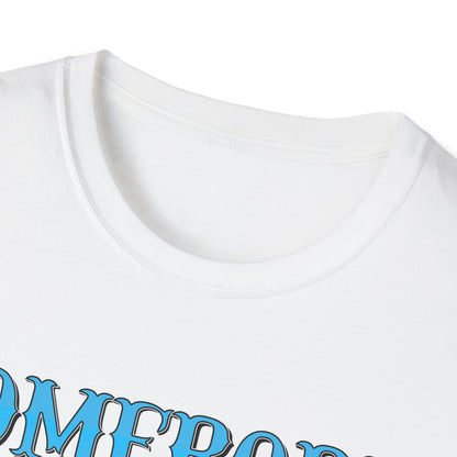 Somebody Unisex T-Shirt