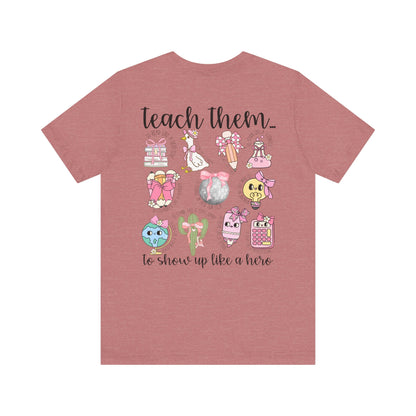 Teach Them - Teaching Tee * Front & Back