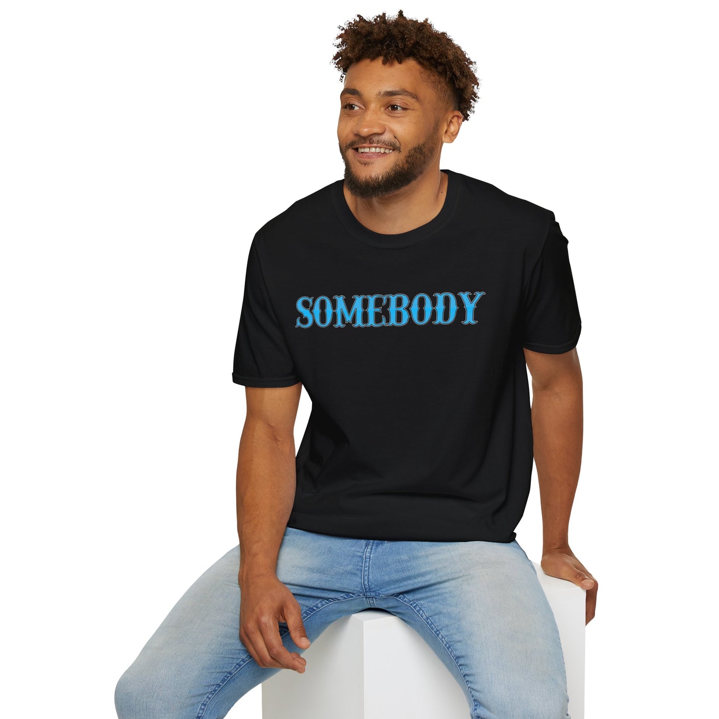 Somebody Unisex T-Shirt