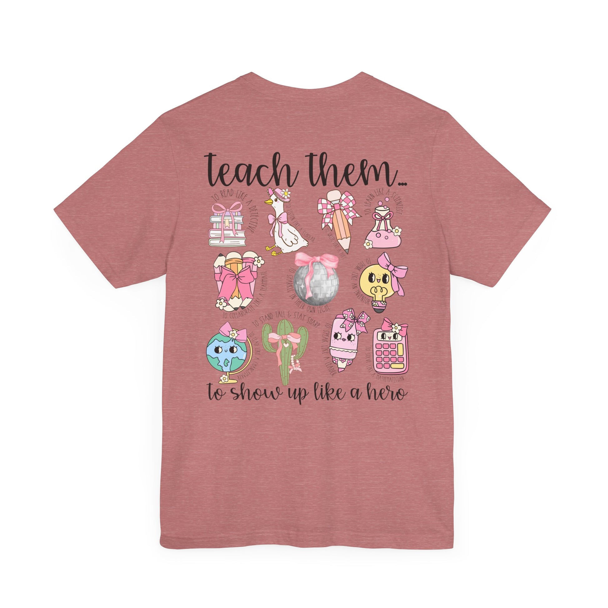 Teach Them - Teaching Tee * Front & Back