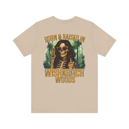 T-Shirt Born & Raised in Wishabitch Woods Humorous Design Tee