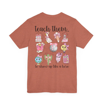 Teach Them - Teaching Tee * Front & Back