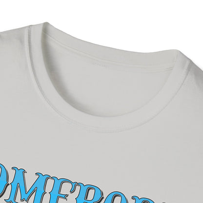 Somebody Unisex T-Shirt